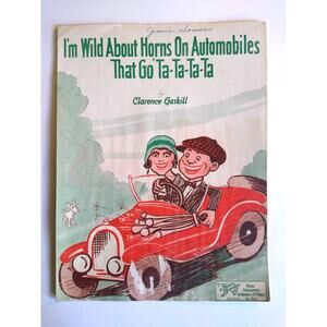 Sheet Music I'm Wild About Horns On Automobiles That Go Ta ta ta C. Gaskill 1928